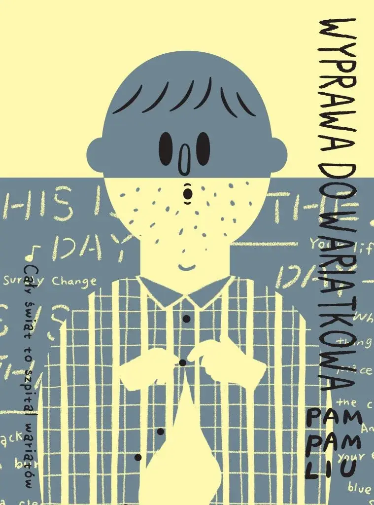 Okładka komiksu Pam Pam Liu „Wyprawa do wariatkowa”. Uproszczona postać z krótkimi szarymi włosami i piegami, ubrana w koszulę w kratę, trzyma biały worek. W tle widoczne są odręczne napisy i rysunki. Tytuł zapisano pionowo po prawej stronie okładki.